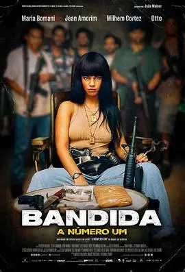 头号女毒枭（2024），主演：Antônio Benício、Evaldo Macarrão、Fátima Domingues、Jeckie Brown、Jo、Jorge Hissa、Jéssica Barbosa、Kelner Macêdo、MC Marechal、Marcelo Mello、Maria Bomani、Michely Gabriely、Paulo Guidelly、Thaís Gulin、Vitor Feitosa、Zé Mário Farias、儒里奥·阿德里安、吉安·路易斯·阿莫林、娜塔莉娅·拉热、米尔黑·考塔兹、João Wainer 高清海报