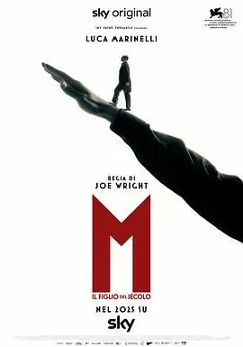墨索里尼：世纪之子（2024），主演：洛伦佐·祖佐洛、乔·赖特、卢卡·马里内利、加埃塔诺·布鲁诺、毛里齐奥·隆巴迪、文森佐·内莫拉托、Gianmarco Vettori、芭芭拉·奇基亚雷、弗朗西斯科·罗素、Fulvio Falzarano、Federico Mainardi、Federico Majorana、加布里埃尔·法斯塔、贝妮代塔·奇马蒂、马西莫·德·洛伦佐 高清海报