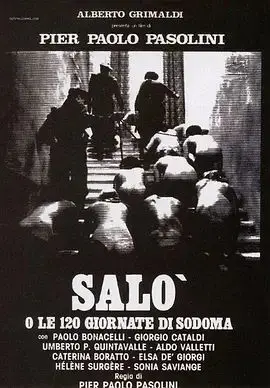 索多玛120天（1975），主演：保罗·博纳切利、卡特丽娜·波拿托、埃莱娜·叙尔热尔、皮埃尔·保罗·帕索里尼、乔治·卡塔尔迪、塞吉奥·法西提、索尼娅·萨维昂热、翁贝托·保罗·昆塔瓦莱、艾尔莎·德·吉奥吉、阿尔多·瓦莱蒂 高清海报