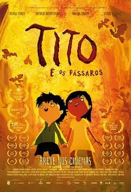 提托与鸟儿们（2018），主演：马修斯·纳克加勒、丹妮斯·弗拉加、Otávio Augusto、马德伍斯·索兰诺、André Catoto、Gabriel Bitar、Gustavo Steinberg 高清海报